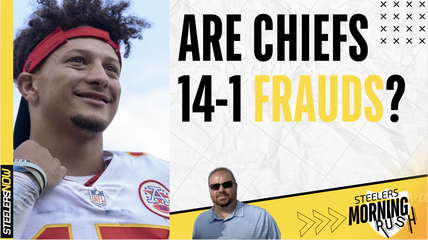 Are Chiefs 14-1 Frauds or Monsters in Waiting? | Steelers Morning Rush