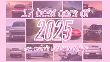 17 Best New Cars of 2025 That We Can’t Wait to Drive