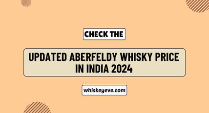 [FEB] Aberfeldy Whisky Price in India 2025 | Prices List