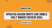 [New] Akashi White Oak Single Malt Whisky Review 2024