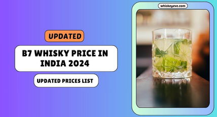 [FEB] B7 Whisky Price in India 2025 | Prices List