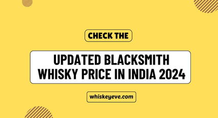 [FEB] Blacksmith Whisky Price in India 2024 | Prices List