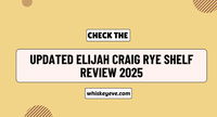 [Unique] Elijah Craig Rye Shelf Review 2025 | New!