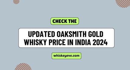 [FEB] Oaksmith Gold Whisky Price in India 2025 | Prices List