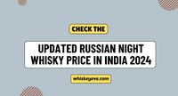 [FEB] Russian Night Whisky Price in India 2024 | Updated List