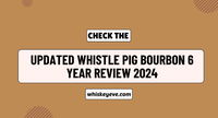 [New] Whistle Pig Bourbon 6 Year Review 2024 | Updated List