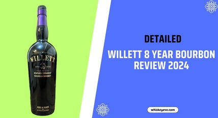 [December] Willett 8 Year Bourbon Review and Prices List 2024