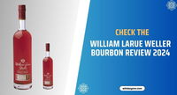 [December] William Larue Weller Bourbon Review and Prices 2024