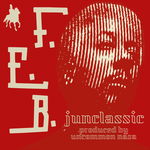 junclassic & Uncommon Nasa Announce “F.E.B.” Single