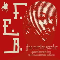 junclassic & Uncommon Nasa Announce “F.E.B.” Single