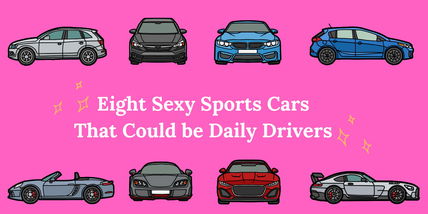 8 Sexy Sports Cars That Make Great Daily Drivers, Too